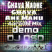 Ghava Madhe Ghava Ahe Mahu Demo Aaradhi Mix Dj Dsd